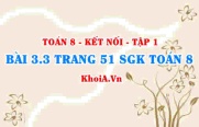 Bài 3.3 trang 51 SGK Toán 8 tập 1 Kết nối tri thức